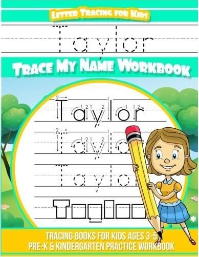 Taylor Letter Tracing For Kids Trace My Name Workbook Tracing Books for